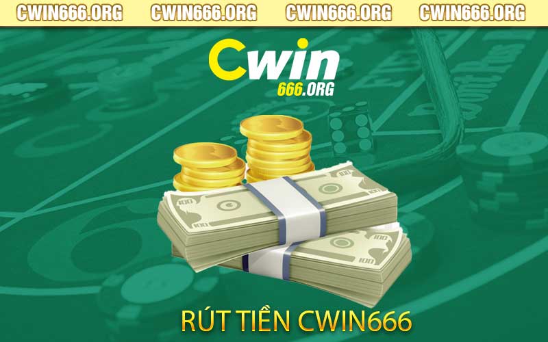 rút tiền cwin666